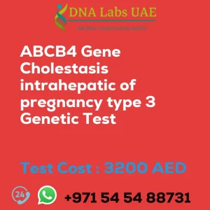 ABCB4 Gene Cholestasis intrahepatic of pregnancy type 3 Genetic Test sale cost 3200 AED