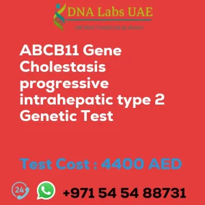ABCB11 Gene Cholestasis progressive intrahepatic type 2 Genetic Test sale cost 4400 AED