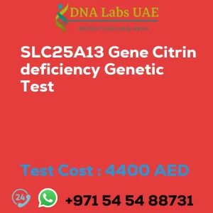 SLC25A13 Gene Citrin deficiency Genetic Test sale cost 4400 AED