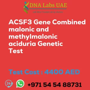 ACSF3 Gene Combined malonic and methylmalonic aciduria Genetic Test sale cost 4400 AED