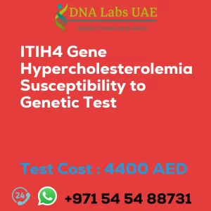 ITIH4 Gene Hypercholesterolemia Susceptibility to Genetic Test sale cost 4400 AED