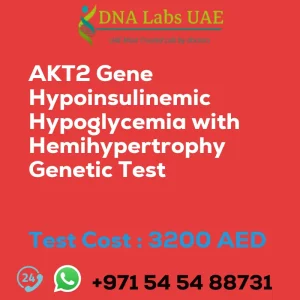 AKT2 Gene Hypoinsulinemic Hypoglycemia with Hemihypertrophy Genetic Test sale cost 3200 AED