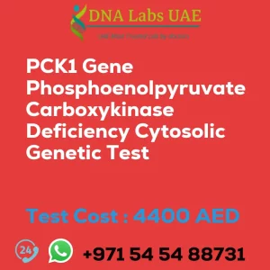 PCK1 Gene Phosphoenolpyruvate Carboxykinase Deficiency Cytosolic Genetic Test sale cost 4400 AED