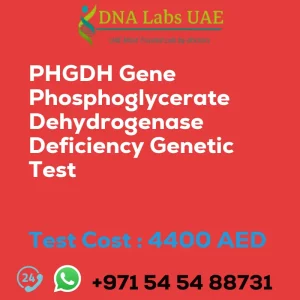 PHGDH Gene Phosphoglycerate Dehydrogenase Deficiency Genetic Test sale cost 4400 AED