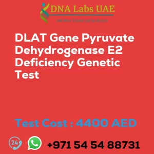 DLAT Gene Pyruvate Dehydrogenase E2 Deficiency Genetic Test sale cost 4400 AED