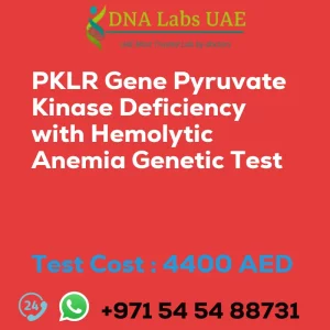 PKLR Gene Pyruvate Kinase Deficiency with Hemolytic Anemia Genetic Test sale cost 4400 AED