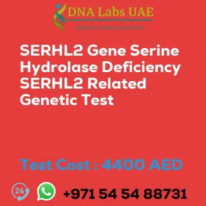 SERHL2 Gene Serine Hydrolase Deficiency SERHL2 Related Genetic Test sale cost 4400 AED