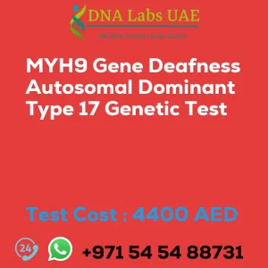 MYH9 Gene Deafness Autosomal Dominant Type 17 Genetic Test sale cost 4400 AED