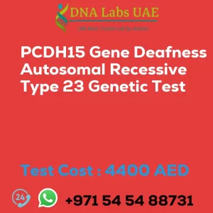 PCDH15 Gene Deafness Autosomal Recessive Type 23 Genetic Test sale cost 4400 AED