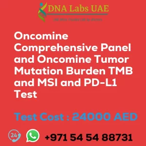 Oncomine Comprehensive Panel and Oncomine Tumor Mutation Burden TMB and MSI and PD-L1 Test sale cost 24000 AED