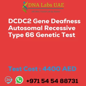 DCDC2 Gene Deafness Autosomal Recessive Type 66 Genetic Test sale cost 4400 AED