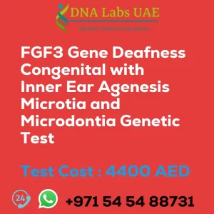 FGF3 Gene Deafness Congenital with Inner Ear Agenesis Microtia and Microdontia Genetic Test sale cost 4400 AED