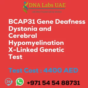 BCAP31 Gene Deafness Dystonia and Cerebral Hypomyelination X-Linked Genetic Test sale cost 4400 AED