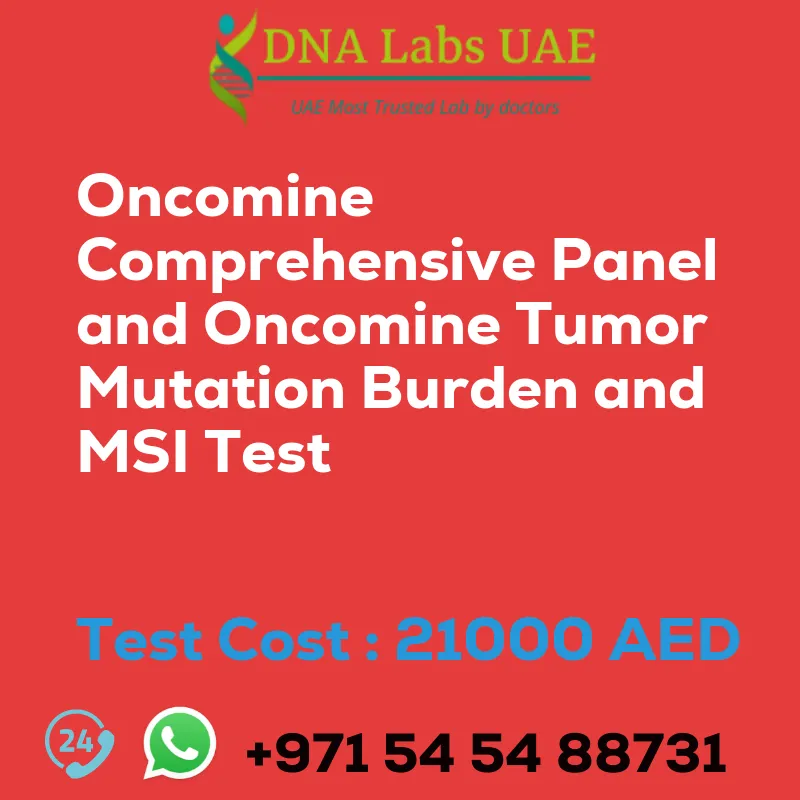 Oncomine Comprehensive Panel and Oncomine Tumor Mutation Burden and MSI Test sale cost 21000 AED