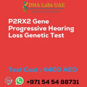 P2RX2 Gene Progressive Hearing Loss Genetic Test sale cost 4400 AED