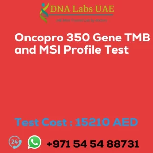 Oncopro 350 Gene TMB and MSI Profile Test sale cost 15210 AED