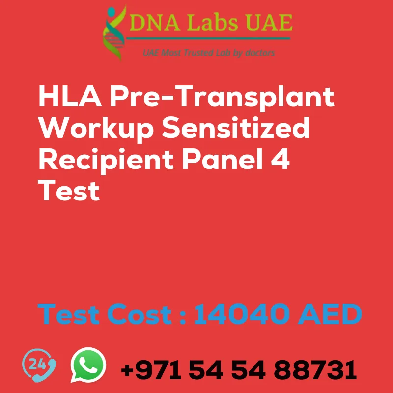 HLA Pre-Transplant Workup Sensitized Recipient Panel 4 Test sale cost 14040 AED