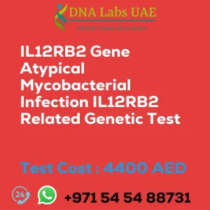 IL12RB2 Gene Atypical Mycobacterial Infection IL12RB2 Related Genetic Test sale cost 4400 AED