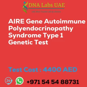 AIRE Gene Autoimmune Polyendocrinopathy Syndrome Type 1 Genetic Test sale cost 4400 AED