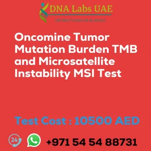 Oncomine Tumor Mutation Burden TMB and Microsatellite Instability MSI Test sale cost 10500 AED