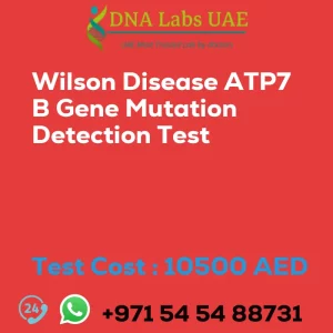 Wilson Disease ATP7 B Gene Mutation Detection Test sale cost 10500 AED