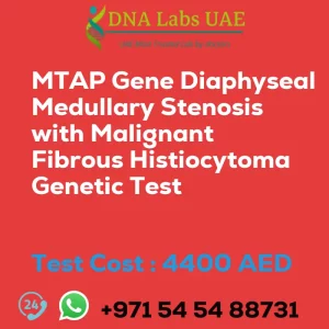 MTAP Gene Diaphyseal Medullary Stenosis with Malignant Fibrous Histiocytoma Genetic Test sale cost 4400 AED
