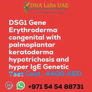 DSG1 Gene Erythroderma congenital with palmoplantar keratoderma hypotrichosis and hyper IgE Genetic Test sale cost 4400 AED