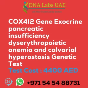 COX4I2 Gene Exocrine pancreatic insufficiency dyserythropoietic anemia and calvarial hyperostosis Genetic Test sale cost 4400 AED