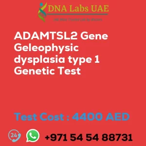 ADAMTSL2 Gene Geleophysic dysplasia type 1 Genetic Test sale cost 4400 AED