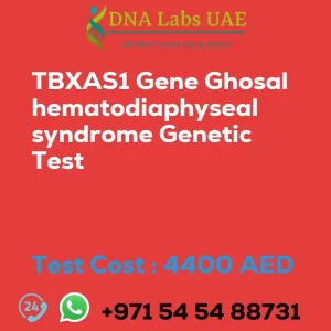 TBXAS1 Gene Ghosal hematodiaphyseal syndrome Genetic Test sale cost 4400 AED