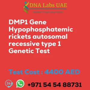 DMP1 Gene Hypophosphatemic rickets autosomal recessive type 1 Genetic Test sale cost 4400 AED