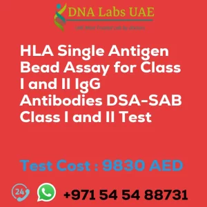HLA Single Antigen Bead Assay for Class I and II IgG Antibodies DSA-SAB Class I and II Test sale cost 9830 AED