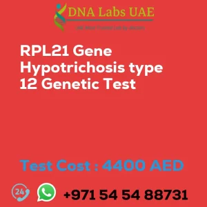 RPL21 Gene Hypotrichosis type 12 Genetic Test sale cost 4400 AED