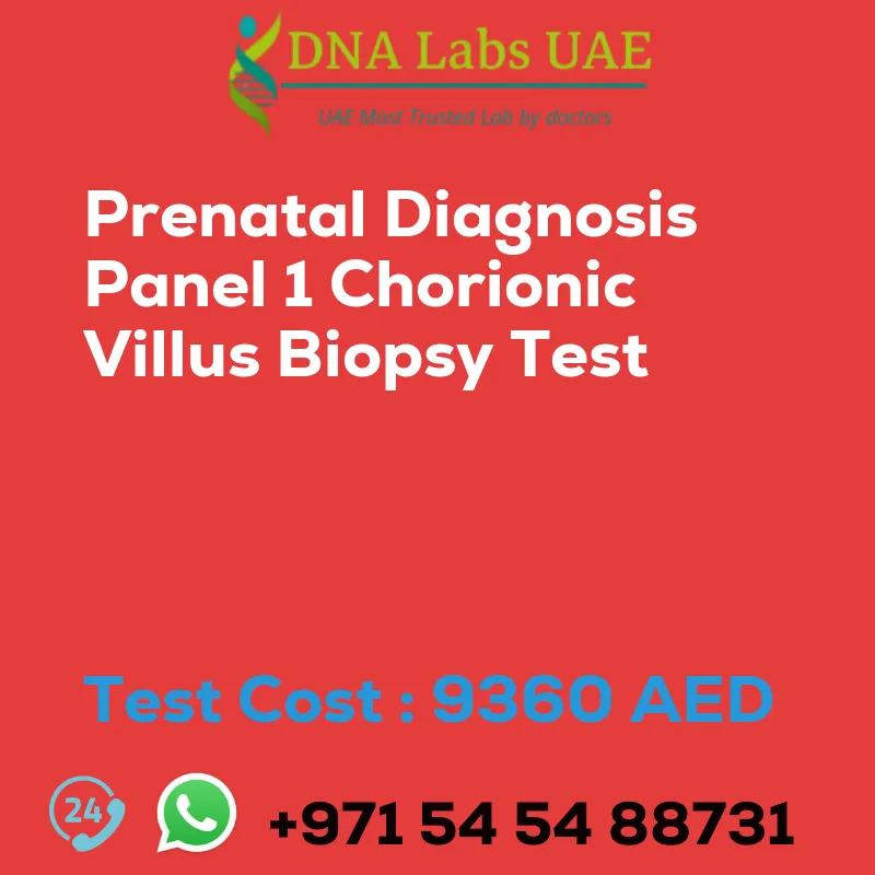 Prenatal Diagnosis Panel 1 Chorionic Villus Biopsy Test sale cost 9360 AED