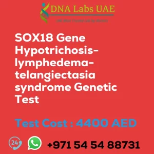 SOX18 Gene Hypotrichosis-lymphedema-telangiectasia syndrome Genetic Test sale cost 4400 AED