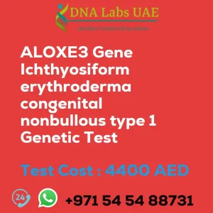 ALOXE3 Gene Ichthyosiform erythroderma congenital nonbullous type 1 Genetic Test sale cost 4400 AED