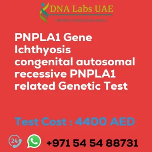 PNPLA1 Gene Ichthyosis congenital autosomal recessive PNPLA1 related Genetic Test sale cost 4400 AED