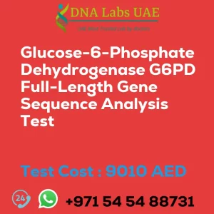 Glucose-6-Phosphate Dehydrogenase G6PD Full-Length Gene Sequence Analysis Test sale cost 9010 AED