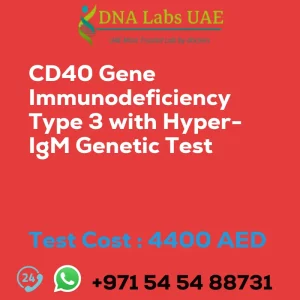 CD40 Gene Immunodeficiency Type 3 with Hyper-IgM Genetic Test sale cost 4400 AED