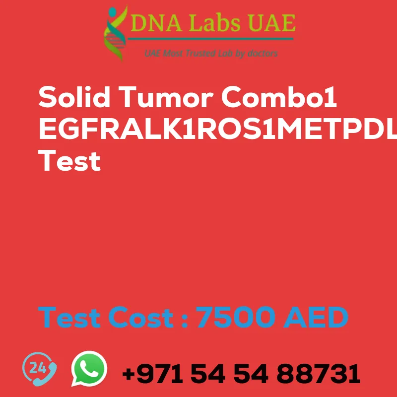 Solid Tumor Combo1 EGFRALK1ROS1METPDL1 Test sale cost 7500 AED