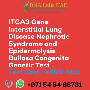 ITGA3 Gene Interstitial Lung Disease Nephrotic Syndrome and Epidermolysis Bullosa Congenita Genetic Test sale cost 4400 AED