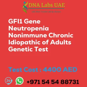 GFI1 Gene Neutropenia Nonimmune Chronic Idiopathic of Adults Genetic Test sale cost 4400 AED