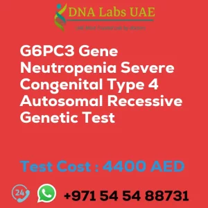 G6PC3 Gene Neutropenia Severe Congenital Type 4 Autosomal Recessive Genetic Test sale cost 4400 AED