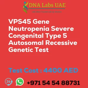 VPS45 Gene Neutropenia Severe Congenital Type 5 Autosomal Recessive Genetic Test sale cost 4400 AED