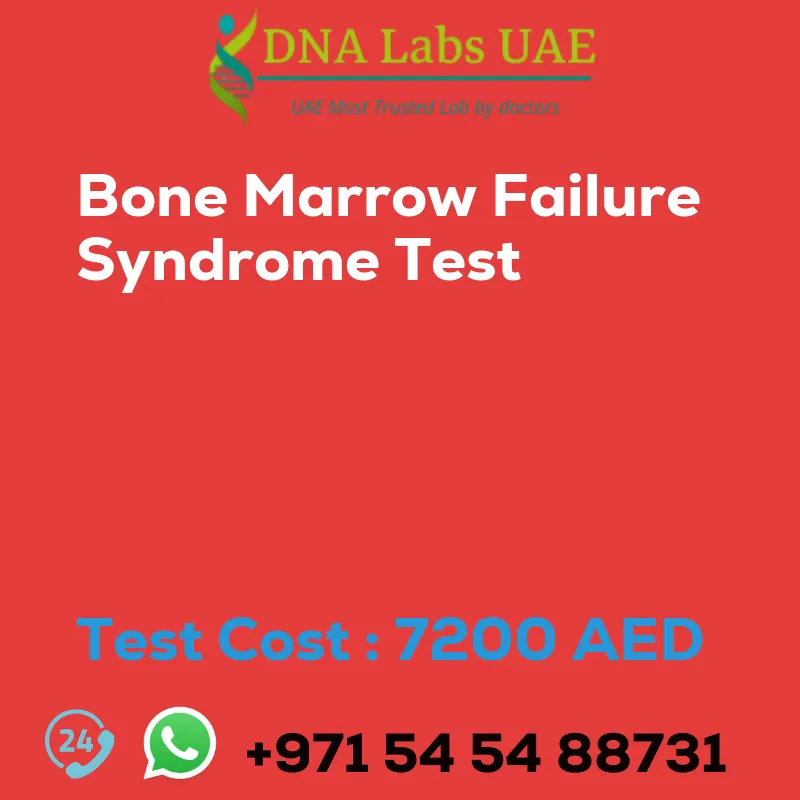 Bone Marrow Failure Syndrome Test sale cost 7200 AED