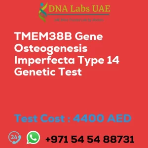 TMEM38B Gene Osteogenesis Imperfecta Type 14 Genetic Test sale cost 4400 AED