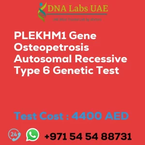 PLEKHM1 Gene Osteopetrosis Autosomal Recessive Type 6 Genetic Test sale cost 4400 AED