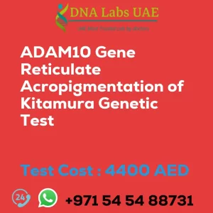 ADAM10 Gene Reticulate Acropigmentation of Kitamura Genetic Test sale cost 4400 AED