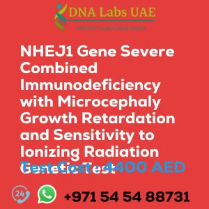 NHEJ1 Gene Severe Combined Immunodeficiency with Microcephaly Growth Retardation and Sensitivity to Ionizing Radiation Genetic Test sale cost 4400 AED