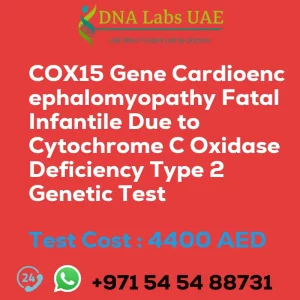 COX15 Gene Cardioencephalomyopathy Fatal Infantile Due to Cytochrome C Oxidase Deficiency Type 2 Genetic Test sale cost 4400 AED